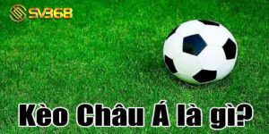 Giới thiệu kèo châu Á